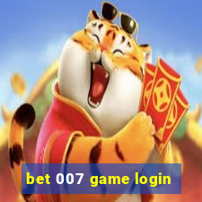 bet 007 game login